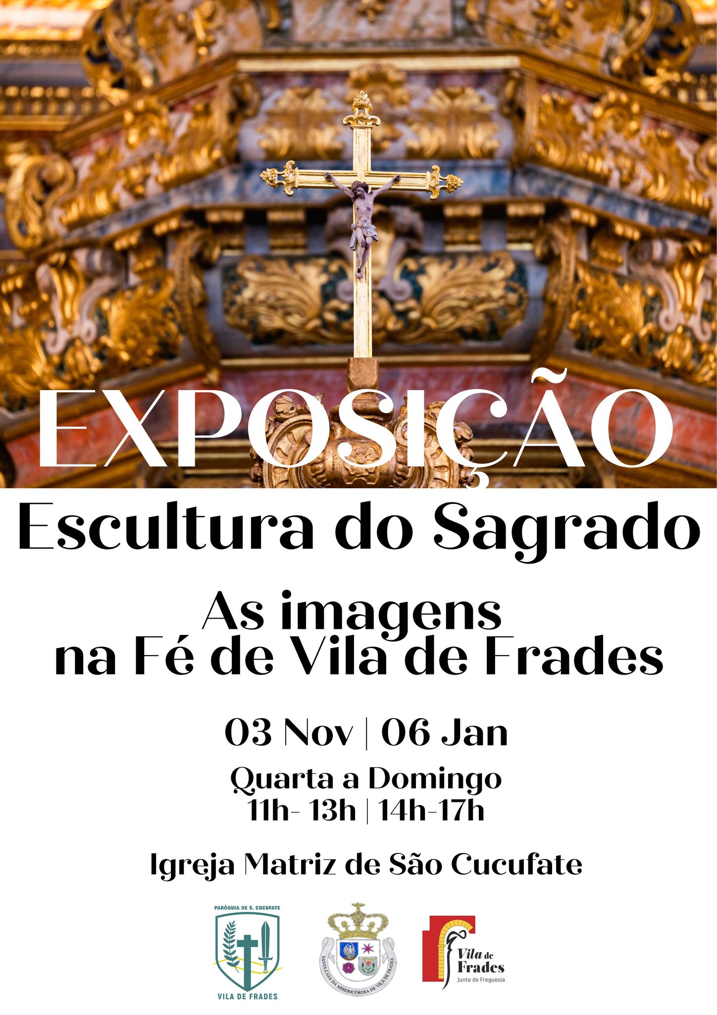 Exposição Escultura do Sagrado - As Imagens na Fé de Vila de Frades Exposição Escultura do Sagrado - As Imagens na Fé de Vila de Frades